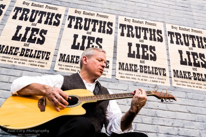 Gray Rinehart presents Truths and Lies and Make-Believe